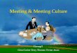 Meeting & Meeting Culture Group1 Gina Carine Terry Thomas Vivian Jason
