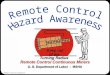 Remote Control Outreach1. 2 Victim Location With Respect to the Machine 29 fatalities since 1984 12 fatalities since 2000 (41%) 3 fatalities in 2004 Not