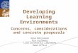 Developing Learning Environments Concerns, considerations and concrete proposals Anne Börjesson Åsa Forsberg Lund University Libraries Head Office