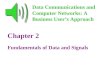 Chapter 2 Fundamentals of Data and Signals Data Communications and Computer Networks: A Business User’s Approach