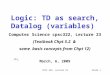 CPSC 322, Lecture 23Slide 1 Logic: TD as search, Datalog (variables) Computer Science cpsc322, Lecture 23 (Textbook Chpt 5.2 & some basic concepts from