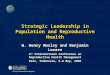 Strategic Leadership in Population and Reproductive Health W. Henry Mosley and Benjamin Lozare 2 nd International Conference on Reproductive Health Management