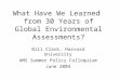What Have We Learned from 30 Years of Global Environmental Assessments? Bill Clark, Harvard University AMS Summer Policy Colloquium June 2004