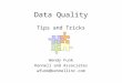 Data Quality Tips and Tricks Wendy Funk Kennell and Associates wfunk@kennellinc.com