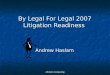 Allvision Computing By Legal For Legal 2007 Litigation Readiness Andrew Haslam