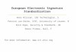European Electronic Signature Standardization Hans Nilsson, iD2 Technologies, S Patrick van Eecke, ICRI, University of Leuven, B Nick Pope, Security &