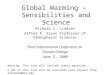 Global Warming – Sensibilities and Science Richard S. Lindzen Alfred P. Sloan Professor of Atmospheric Sciences Third International Conference on Climate