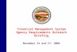 Financial Management System Agency Requirements Outreach Briefing November 14 and 17, 2006