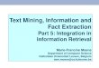 Text Mining, Information and Fact Extraction Part 5: Integration in Information Retrieval Marie-Francine Moens Department of Computer Science Katholieke