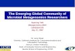The Emerging Global Community of Microbial Metagenomics Researchers Opening Talk Metagenomics 2007 Calit2@UCSD July 11, 2007 Dr. Larry Smarr Director,