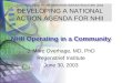 NHII Operating in a Community J. Marc Overhage, MD, PhD Regenstrief Institute June 30, 2003 NATIONAL HEALTH INFORMATION INFRASTRUCTURE 2003 DEVELOPING