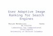User Adaptive Image Ranking for Search Engines Maryam Mahdaviani Nando de Freitas Laboratory for Computational Intelligence University of British Columbia