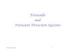 Firewalls and IDS 1 Firewalls and Intrusion Detection Systems