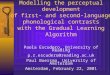 Modelling the perceptual development of first- and second-language phonological contrasts with the Gradual Learning Algorithm Paola Escudero, University