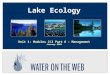 Lake Ecology Unit 1: Modules 2/3 Part 6 – Management January 2004