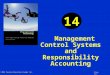 © 2002 Pearson Education Canada Inc. Slide 14-1 Management Control Systems and Responsibility Accounting 14
