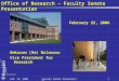 Feb. 22, 2006Faculty Senate Presentation1 Omkaram (Om) Nalamasu Vice President for Research Office of Research – Faculty Senate Presentation February 22,