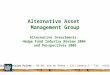 Alternative Asset Management Group Alternative Investments: Hedge Fund Industry Review 2004 and Perspectives 2005 Union Bancaire Privée 96-98, rue du Rhône