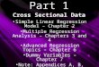 Part 1 Cross Sectional Data Simple Linear Regression Model – Chapter 2 Multiple Regression Analysis – Chapters 3 and 4 Advanced Regression Topics – Chapter