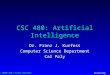 © 2000-2012 Franz Kurfess Reasoning CSC 480: Artificial Intelligence Dr. Franz J. Kurfess Computer Science Department Cal Poly