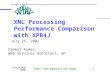 Http:// 1 XML Processing Performance Comparison with XPB4J Pankaj Kumar, Web Services Architect, HP July 25, 2002