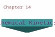 Chapter 14 Chemical Kinetics. Overview: Reaction Rates â€“Stoichiometry, Conditions, Concentration Rate Equations â€“Order â€“Initial Rate â€“Concentration vs