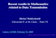 Recent results in Mathematics related to Data Transmission Michel Waldschmidt Université P. et M. Curie - Paris VI miw/ Lahore,