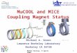 MUTAC Review, 9 April 2008 1 MuCOOL and MICE Coupling Magnet Status Michael A. Green Lawrence Berkeley Laboratory Berkeley CA 94720