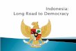 An Introduction to the Indonesian Political System Faisol Riza Department of Labour Republic of Indonesia fr173@yahoo.com