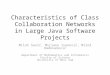 Characteristics of Class Collaboration Networks in Large Java Software Projects Miloš Savić, Mirjana Ivanović, Miloš Radovanović Department of Mathematics