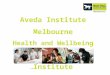 Box Hill Institute | ITE Singapore | March 2010 | Aveda Institute Melbourne Health and Wellbeing Hub Box Hill Institute