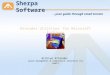 Sherpa Software …your guide through email terrain Attender Utilities ® for Microsoft Exchange Archive Attender space management & compliance retention