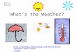 What’s the Weather?  weather.html?zcode=z6286 Darcy Breier