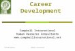 Kenneth BuchholtzCampbell International Career Development Campbell International Human Resource Consultants 