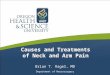 Causes and Treatments of Neck and Arm Pain Brian T. Ragel, MD Department of Neurosurgery