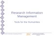 Oxford University Computing Services Research Information Management Tools for the Humanities