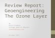Review Report: Geoengineering The Ozone Layer By David Stephen College grad in Physics stephen@trpns.com October 2011