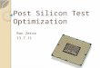 Post Silicon Test Optimization Ron Zeira 13.7.11