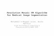 Resolution Mosaic EM Algorithm for Medical Image Segmentation Mohammed A-Megeed Salem, Beate Meffert High Performance Computing & Simulation(HPCS)2009