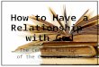How to Have a Relationship with God The Central Message of the Christian Bible