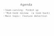 Agenda Seam-carving: finish up “Mid-term review” (a look back) Main topic: Feature detection
