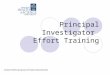 Principal Investigator Effort Training Created 07/2010 by Sponsored Projects Administration