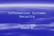 Information Systems Security Cryptography Domain #3