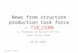 News from structure production task force – T18_CERN G. Riddone on behalf of the task force team 20.03.2009 1GR, BE/RF, 090321
