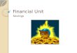Financial Unit Savings. Materials Needed Story 8-1 “Savings”