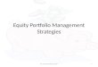 Equity Portfolio Management Strategies Dr. Lakshmi Kalyanaraman1