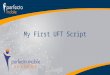 My First UFT Script. Agenda Introduction – UFT & Perfecto Mobile Get up and running - Download & setup Working with a mobile device Write our first script