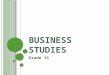 B USINESS S TUDIES Grade 11. T ERM 2 Business ventures and Business roles