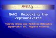NA62: Unlocking the Zeptouniverse Timothy Khouw and Madeline McGaughey Supervisor: Dr. Augusto Ceccucci