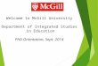Welcome to McGill University Department of Integrated Studies in Education PhD Orientation, Sept. 2014